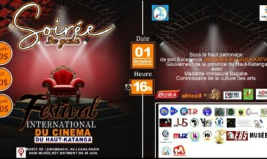 Haut-Katanga: La Soirée de Gala " Festival International du Cinema " se tiendra ce 01 octobre 2022