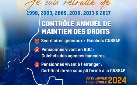RDC : la CNSSAP organise du 15 janvier au 15 février 2024 une importante opération de contrôle annuel de maintien des droits des Agents de Carrière des services publics de l'État mis à la retraite en 1998, 2003, 2009, 2010, 2013 et 2017