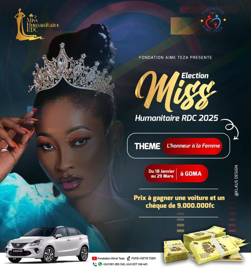 Culture : La Fondation Aimé TEZA présente "Election Miss Humanitaire RDC 2025" avec l'appel aux candidates prévus du 18 au 31 janvier prochain