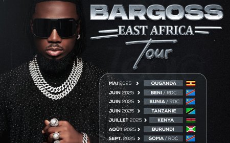 Musique : l'artiste Bargoss annonce son "East Africa Tour 2025 "