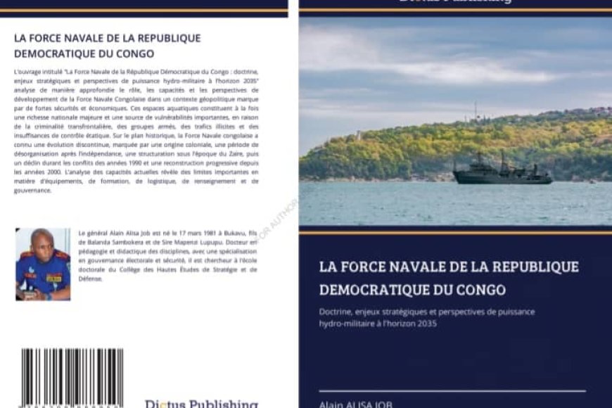 RDC : “La Force Navale”,un livre  d’Alain Alisa Job et un coup de semonce qui réveille une puissance oubliée