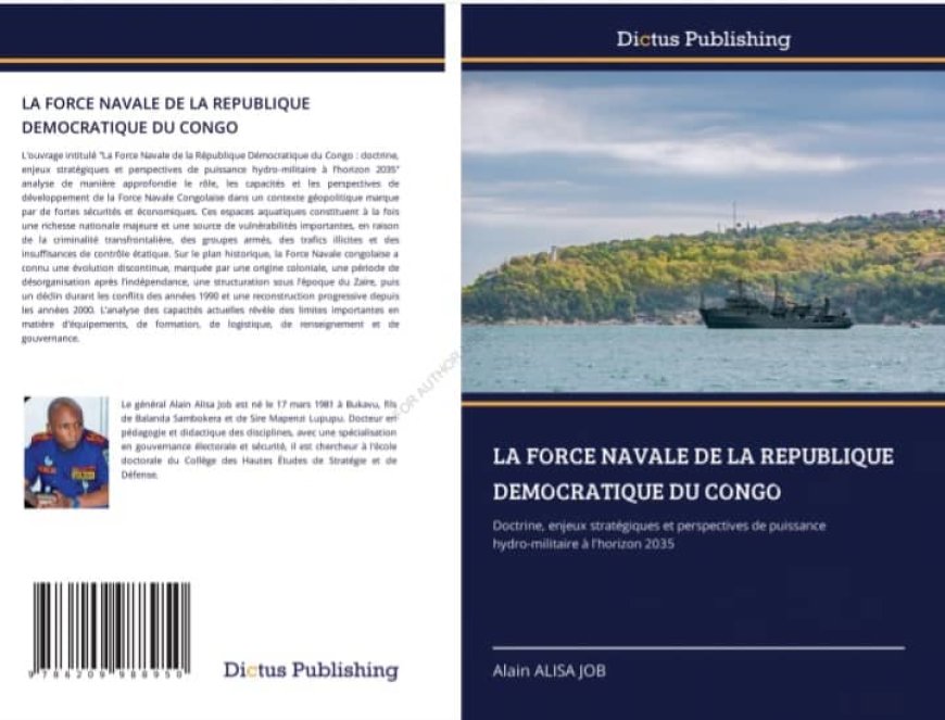 RDC : “La Force Navale”,un livre  d’Alain Alisa Job et un coup de semonce qui réveille une puissance oubliée