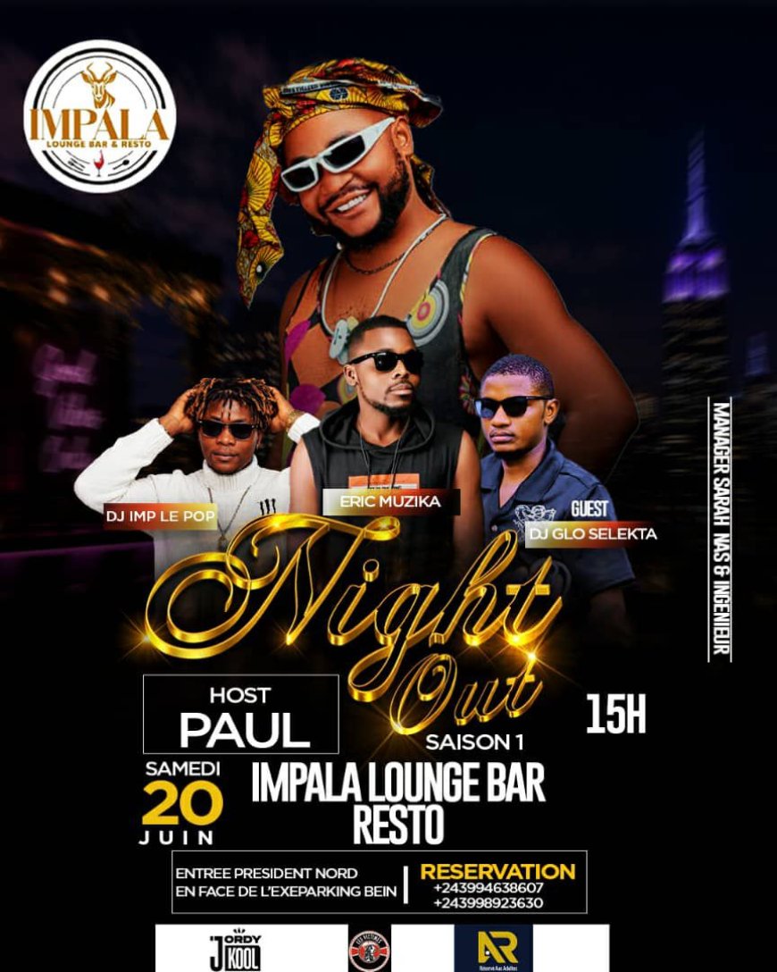 Goma : IMPALA Lounge Bar Resto lance la première édition de son grand « NIGHT OUT » ce 20 juin
